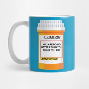 you are doing better than you think you are Mug